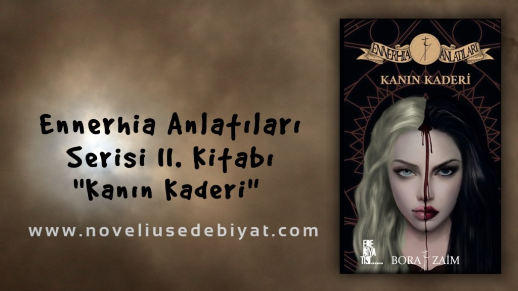 ennerhia anlatıları kanın kaderi