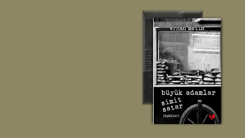 büyük adamlar simit satar